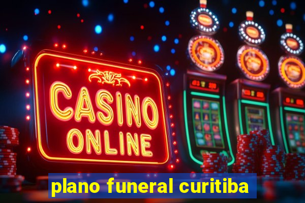 plano funeral curitiba